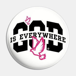 God is Everywhere Pin