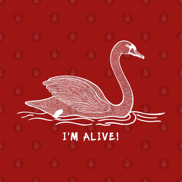 Swan - I'm Alive! - hand drawn water bird design by Green Paladin