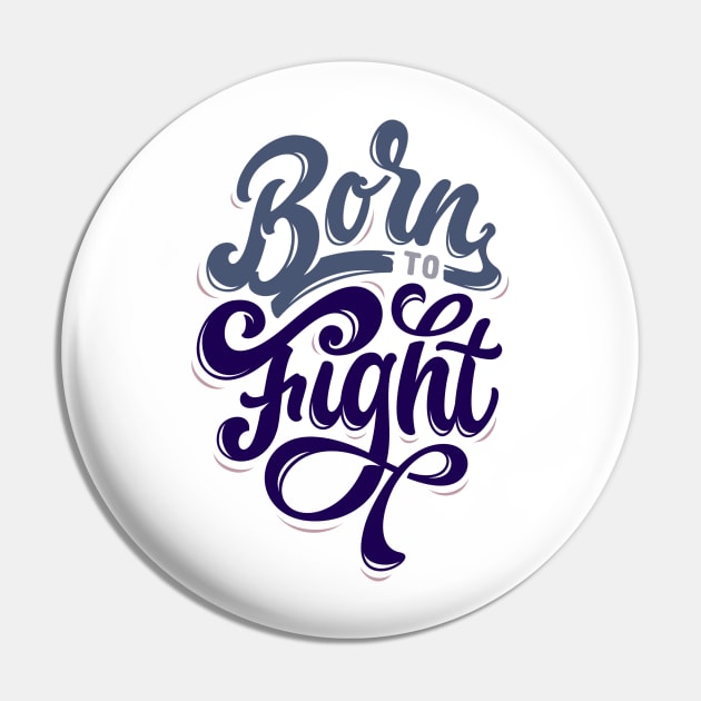 Born to Fight Pin by StylishTayla