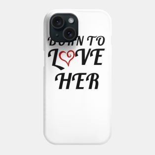 Gift for him Phone Case