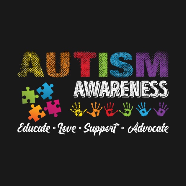 'Educate Love Support Advocate ' Autism Awareness by ourwackyhome