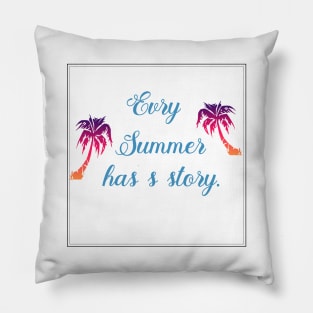 evry summer has a story Pillow