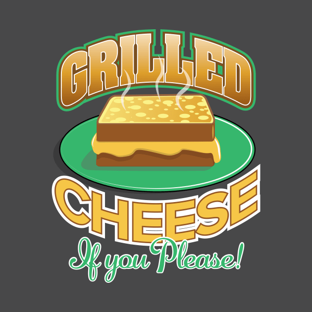 Grilled Cheese...If You Please! by chrayk57