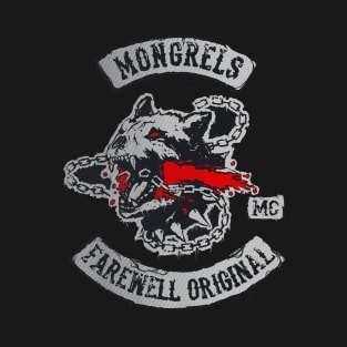 mongrels farewell original T-Shirt