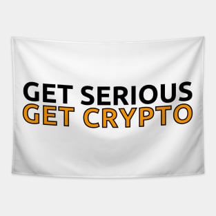 Get Serious - Get Crypto Tapestry