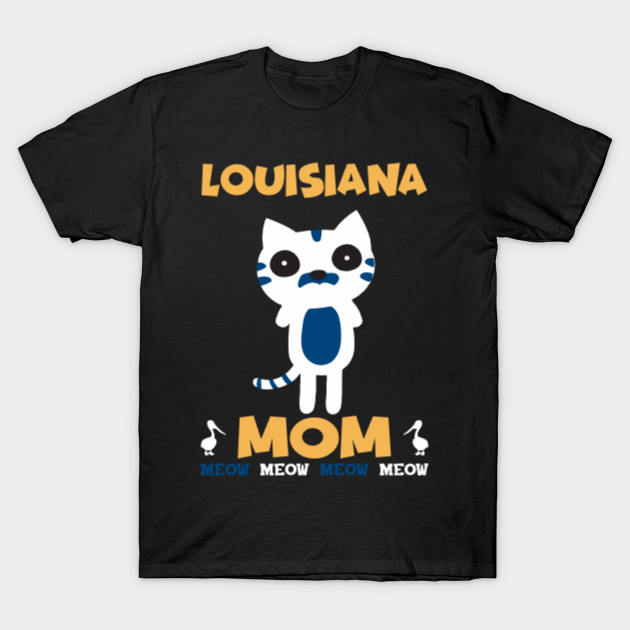 Discover Louisiana State Funny Cat Mom T-Shirt Mug Pillow Gift - Louisiana Cat - T-Shirt