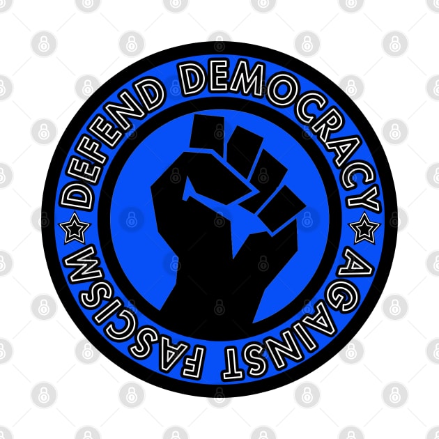 Defend Democracy Against Fascism - Circle by Tainted