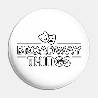 Funny Broadway Lover Gift Pin