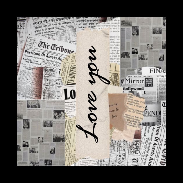 I LOVE YOU, NEWSPAPER by Rowalyn Keith