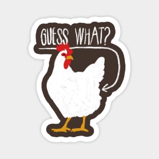 Guess What? Chicken Butt - Joke Youth Magnet