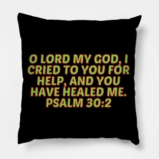 Bible Verse Psalm 30:2 Pillow