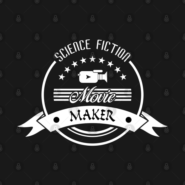 11 - Science Fiction Movie Maker by SanTees