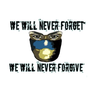 Ukraine will never forget T-Shirt