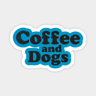 Coffee & Dogs Magnet