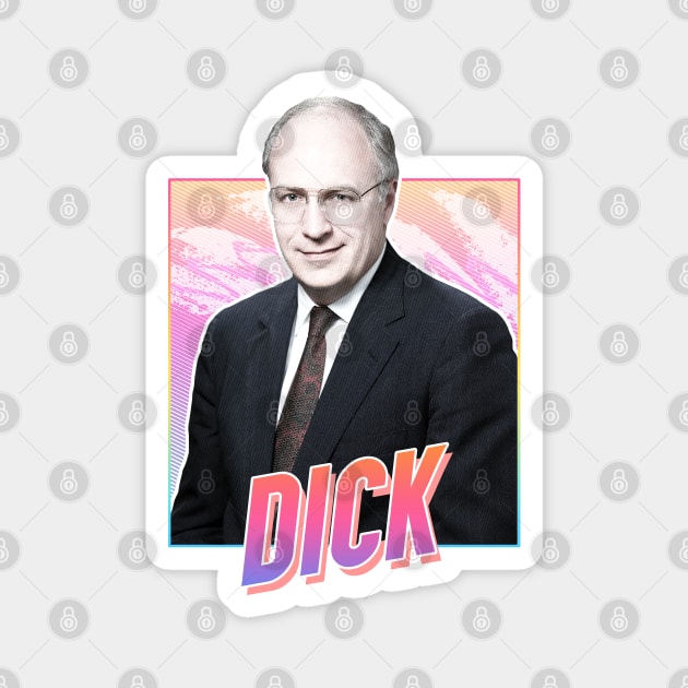 Dick - 80s Magnet by PiedPiper