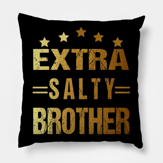 Extra Salty Brother Pillow by SILVER01