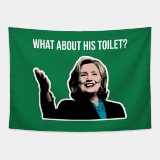 What about his toilet? Tapestry