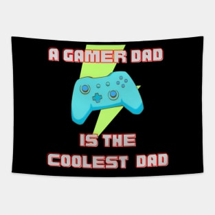 A gamer dad, is the coolest dad Tapestry