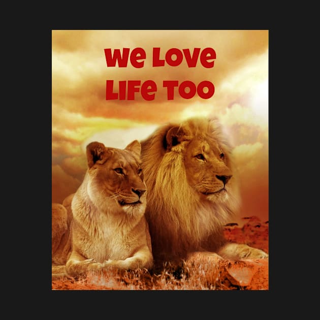 We Love Life Too by Jerry De Luca