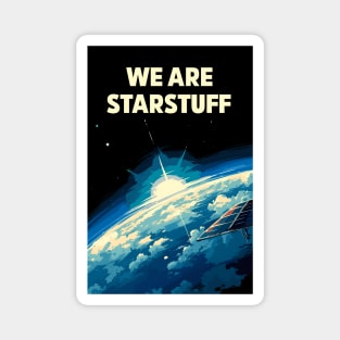 We Are Starstuff - Sunrise from Space Magnet