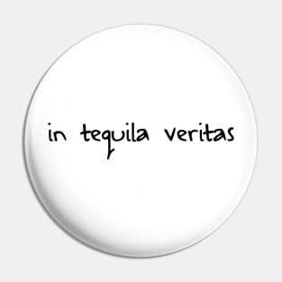 In Tequila Veritas Pin