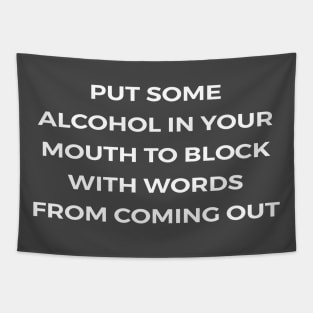 Put some alcohol in your mouth to block with words from coming out - PARKS AND RECREATION Tapestry