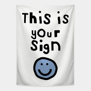 Typography This is Your Sign Tapestry