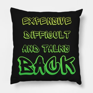 Expensive Difficult And Talks Back Mothers Day Mom Life Pillow