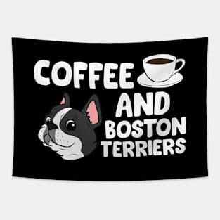 Funny Boston Terrier Lover Coffee And Boston Terriers Tapestry