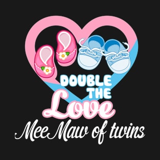 Double The Love Mee Maw Of Twins T-Shirt