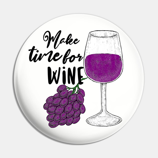 Make Time For Wine Pin by VintageArtwork