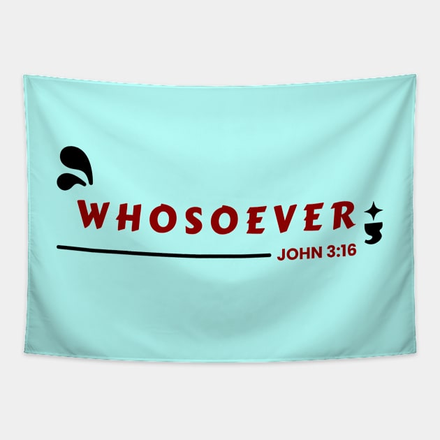 Whosoever | Christian Bible Verse John 3:16 Tapestry by All Things Gospel