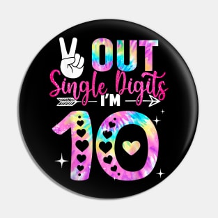 Peace Out Single Digits I'm 10 Digits Tie Dye Birthday Pin