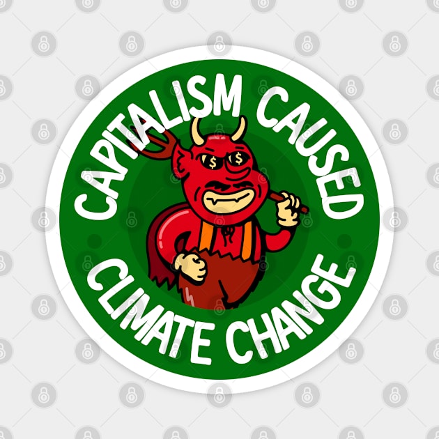 Capitalism Caused Climate Change - Anti Billionaire Devil Magnet by Football from the Left