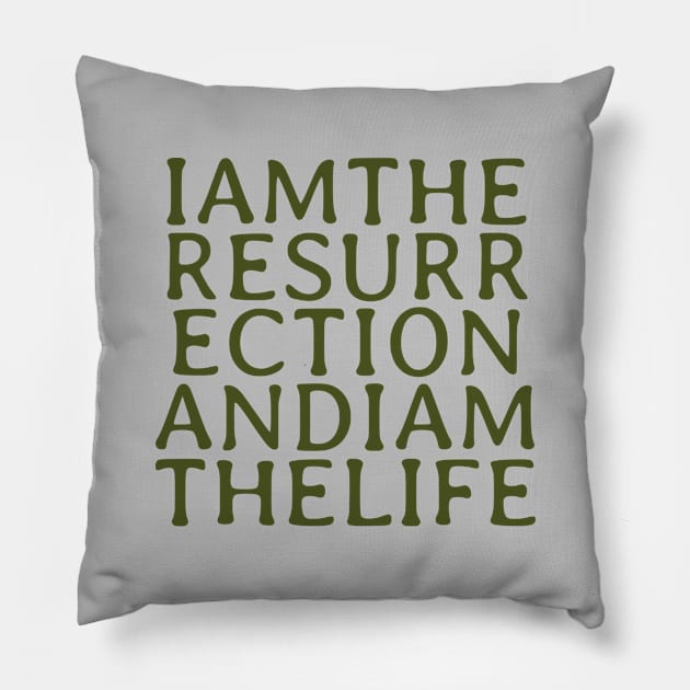 I Am The Resurrection, green Pillow by Perezzzoso