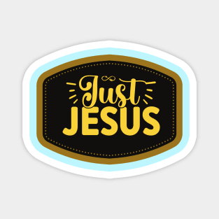 Just Jesus Magnet