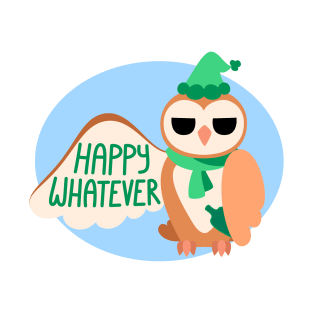 Happy Whatever Owl T-Shirt
