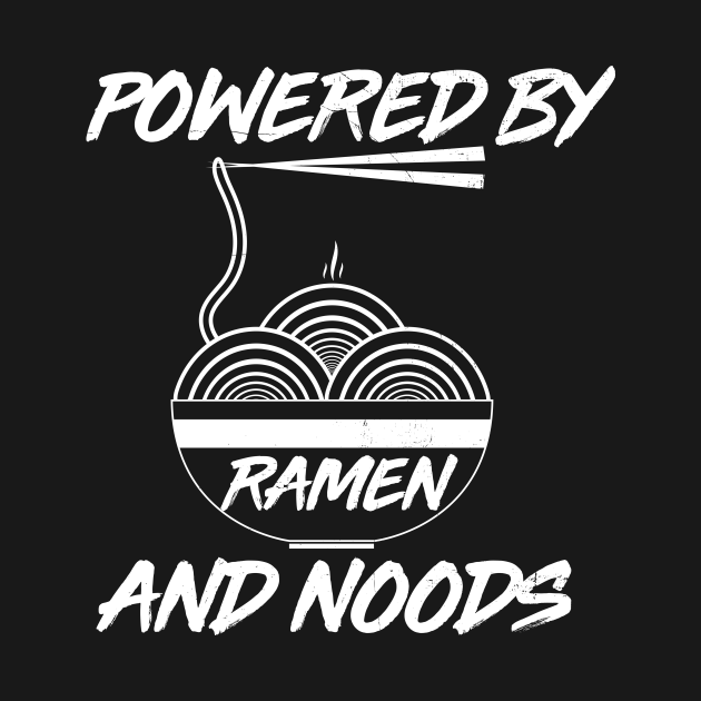 Funny Ramen Powered By Noodles Japanese Food Ramen Noodles TShirt