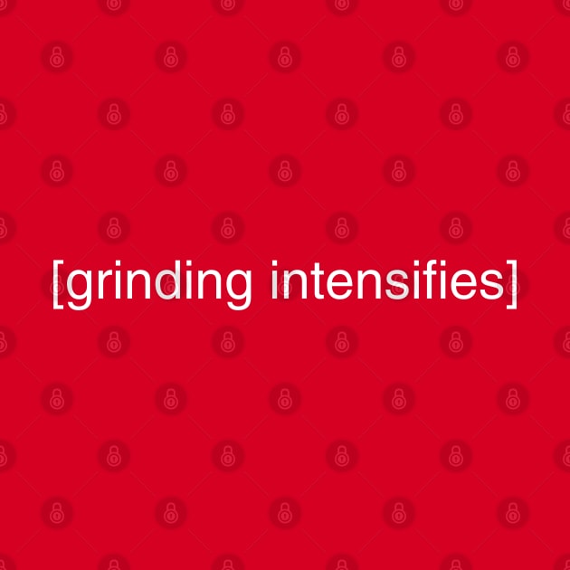 Closed Caption Series: [grinding intensifies] by Valley of Oh