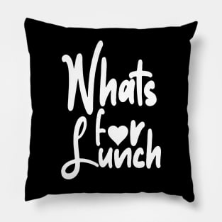 Whats for Lunch Funny Lunch Lady Quotes and Saying Pillow