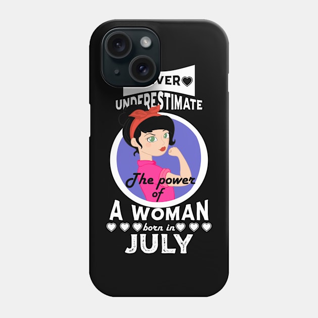 Never Underestimate The Power Of A Woman Born In July Phone Case by Carolina Cabreira