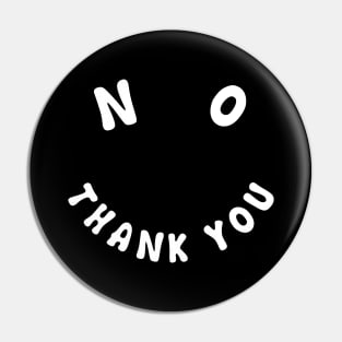 Smiley say no thank you Pin