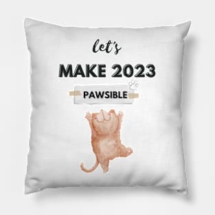 Let's Make 2023 Pawsible Pillow