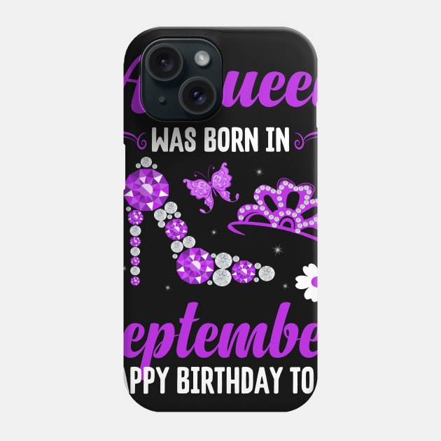 A Queen Was Born In September Happy Birthday To Me Phone Case by CoolTees