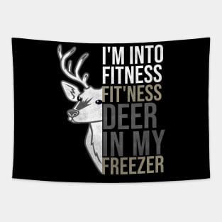 I'm Into Fitness Fit'ness Deer In My Freezer Hunting Deer Tapestry