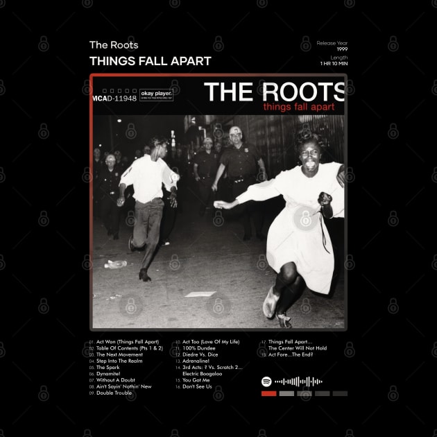 The Roots - Things Fall Apart Tracklist Album by 80sRetro