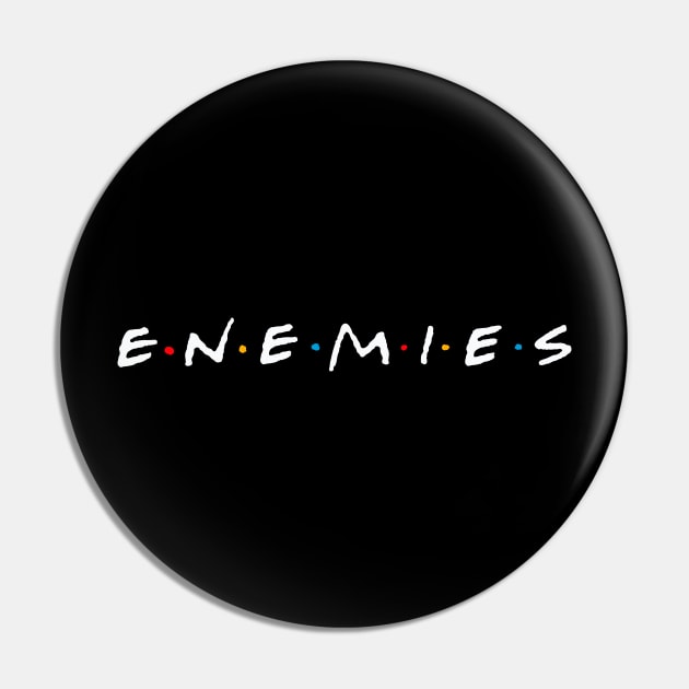 Enemies Pin by mathiole