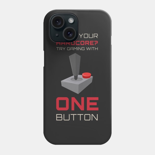 Think Your A Hardcore Gamer? - 2 Phone Case by Briansmith84