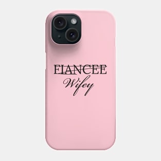 From Fiancee to wifey, partner look, couples design Phone Case