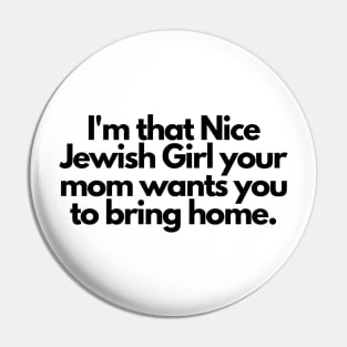 I'm that Nice Jewish Girl Pin